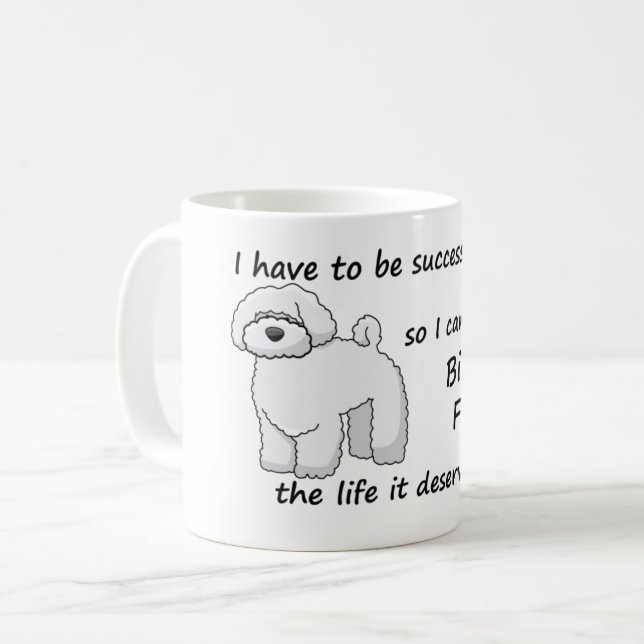 Taza De Café La vida Bichon Frise merece (Anverso izquierdo)