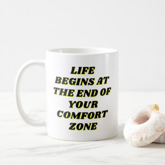 Taza De Café La vida comienza al final de tu zona de confort