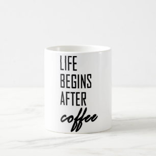 Taza De Café La vida comienza después de café