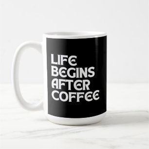TAZA DE CAFÉ LA VIDA COMIENZA DESPUÉS DEL CAFÉ