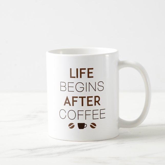 Taza De Café La vida comienza después del café (Derecha)