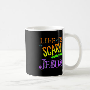 Taza De Café La vida da miedo sin Jesús Cristiano Halloween Co
