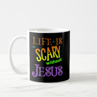 Taza De Café La vida da miedo sin Jesús Cristiano Halloween Co