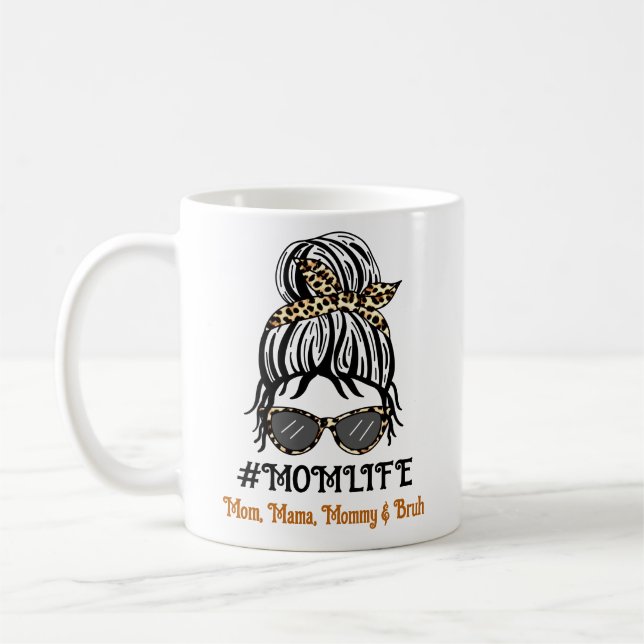 Taza De Café La vida de mamá | Mamá, mamá, mamá, Bruh (Izquierda)