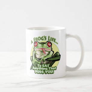 Taza De Café La vida de una rana - comer cualquier cosa que le