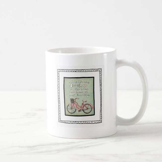 Taza De Café la vida de vol25- es como montar un bicyle (Derecha)