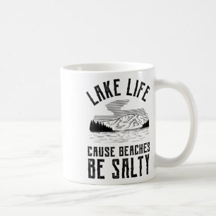 Taza De Café La vida en el lago Porque las playas son saladas