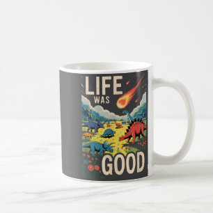 Taza De Café La vida era buena 