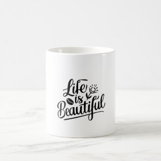 Taza De Café La vida es bella