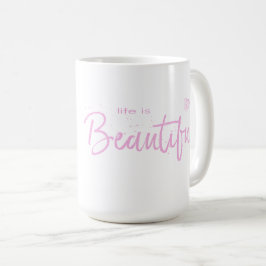 Taza De Café La vida es bella, citar texto rosado