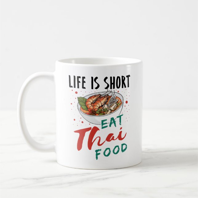Taza De Café La vida es comida tailandesa de poca calidad (Izquierda)