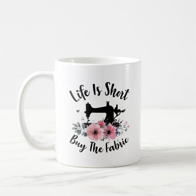Taza De Café La vida es compra corta la tela (Izquierda)
