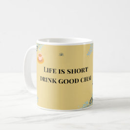 Taza De Café La vida es corta, bebe buen chai, Desi Chai divert
