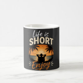Taza De Café La vida es corta, disfruta 