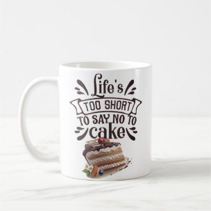 Taza De Café La vida es demasiado corta para decir que no a tom