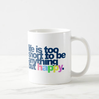 Taza De Café La vida es demasiado corta para no ser nada más qu