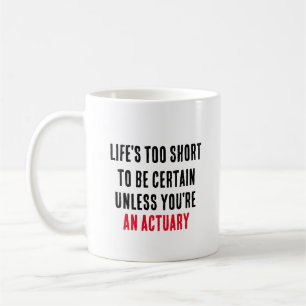 Taza De Café La vida es demasiado corta para ser segura a menos