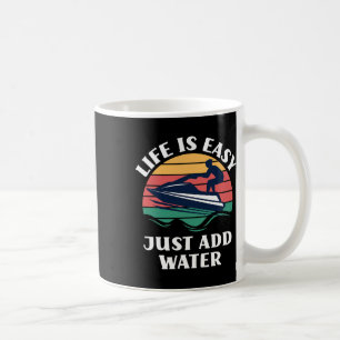 Taza De Café La vida es fácil solo agrega deportes acuáticos mo