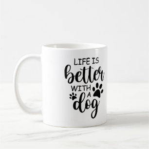 Taza De Café La Vida Es Más Divertida Con Un Perro