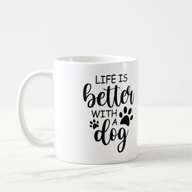 Taza De Café La Vida Es Más Divertida Con Un Perro (Izquierda)