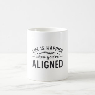 Taza De Café La vida es más feliz cuando estás alineado con la