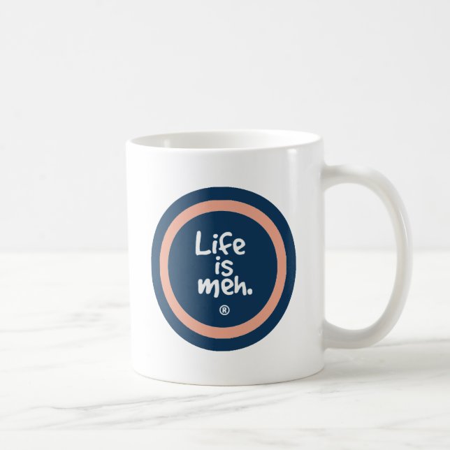 Taza De Café La vida es Meh (Derecha)