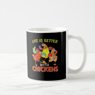 Taza De Café La vida es mejor con las gallinas