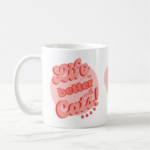 Taza De Café la vida es mejor con los gatos mug