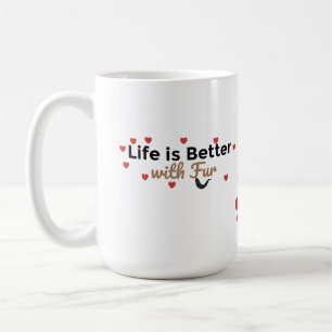 Taza De Café La vida es mejor con pelaje – Amante de las mascot