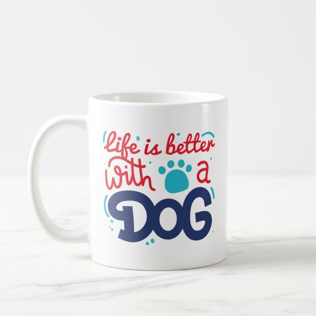 Taza De Café La Vida Es Mejor Con Un Perro (Izquierda)