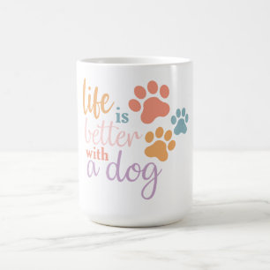 Taza De Café La vida es mejor con un perro PNG