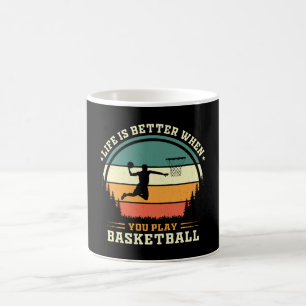 Taza De Café la vida es mejor cuando juegas baloncesto