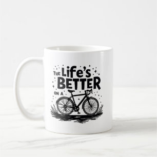 Taza De Café La vida es mejor en bicicleta