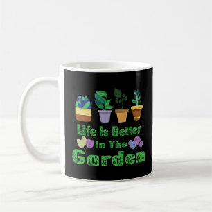 Taza De Café La Vida Es Mejor En El Jardín
