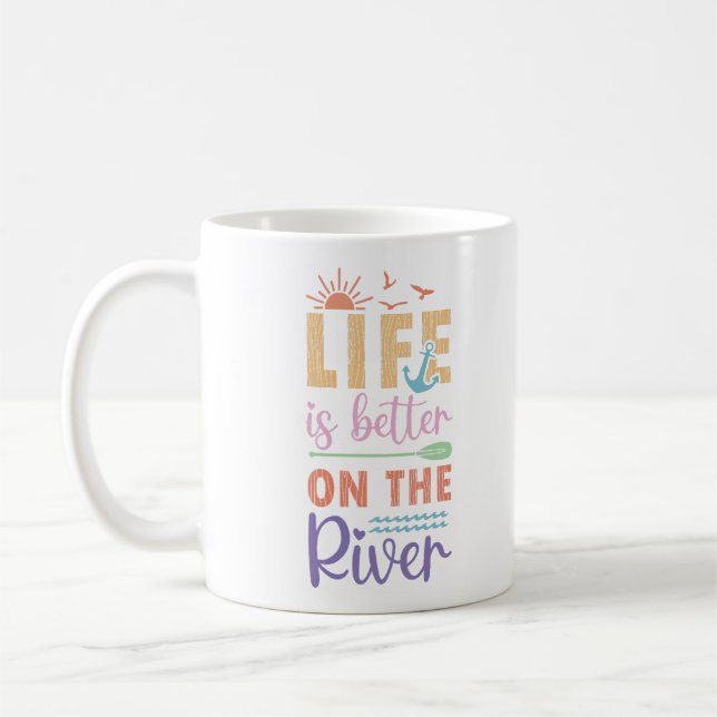 Taza De Café La Vida Es Mejor En El Río (Izquierda)