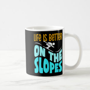 Taza De Café La vida es mejor en las pistas amante del esquí es