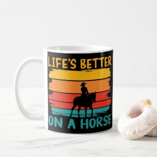 Taza De Café La vida es mejor en un caballo, los amantes de los