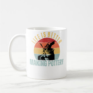 Taza De Café La vida es mejor haciendo cerámica Artista de cerá
