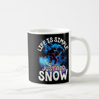Taza De Café La vida es simple, añade nieve para una aventura d