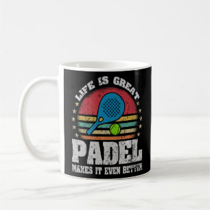 Taza De Café La vida es un gran padel que hace mejor padel