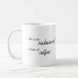 Taza De Café La vida es una cadena pasiva de selfies