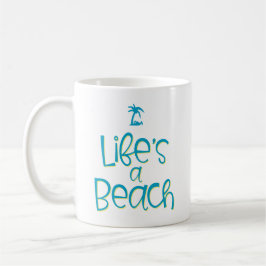 Taza De Café La vida es una playa.