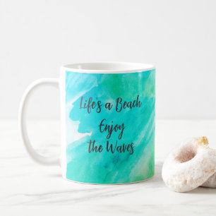 Taza De Café La vida es una playa disfruta de la cita de la tex