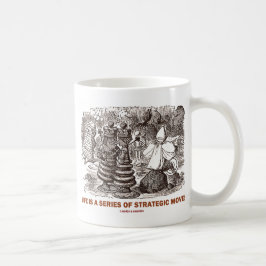 Taza De Café La Vida Es Una Serie De Movimientos Estratégicos