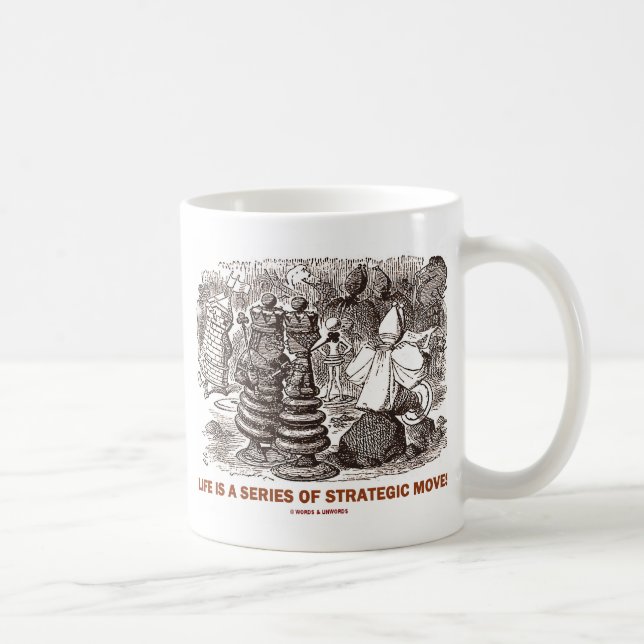 Taza De Café La Vida Es Una Serie De Movimientos Estratégicos (Derecha)