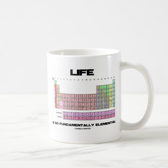 Taza De Café La Vida Es Una Tabla Periódica Básicamente Element (Derecha)