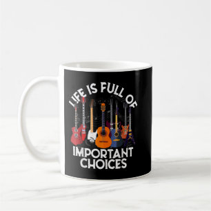 Taza De Café La vida está llena de importantes opciones Guitarr