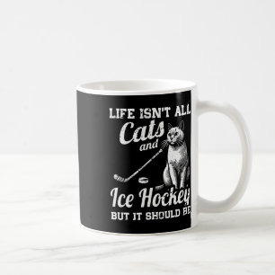 Taza De Café La vida no son solo gatos y hockey sobre hielo, pe