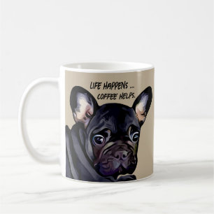 Taza De Café La vida pasa con el gracioso Bulldog francés Coffe