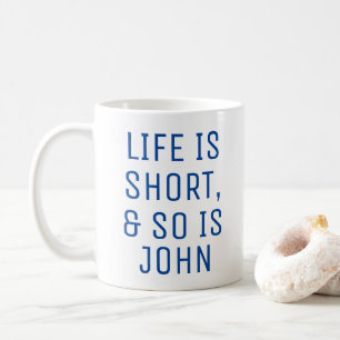 Taza De Café La vida personalizada es una breve cita de humor